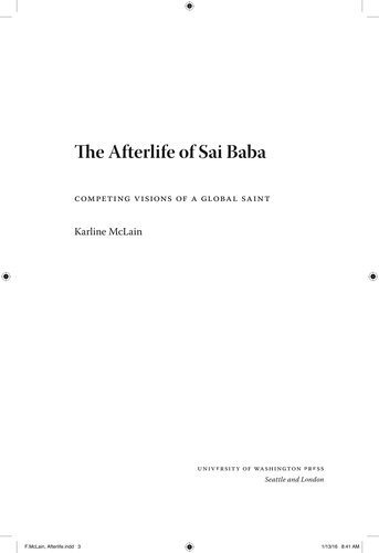 The Afterlife of Sai Baba: Competing Visions of a Global Saint