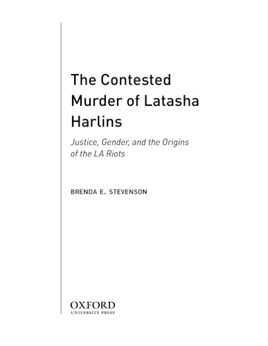 The contested murder of Latasha Harlins: justice, gender, and the origins of the LA riots