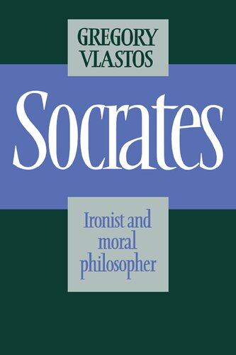 Socrates: ironist and moral philosopher