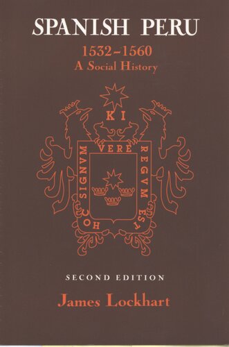 Spanish Peru, 1532-1560: a social history