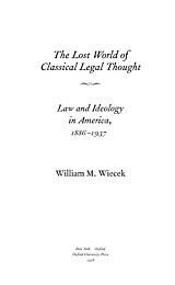 The lost world of classical legal thought: law and ideology in America, 1886-1937