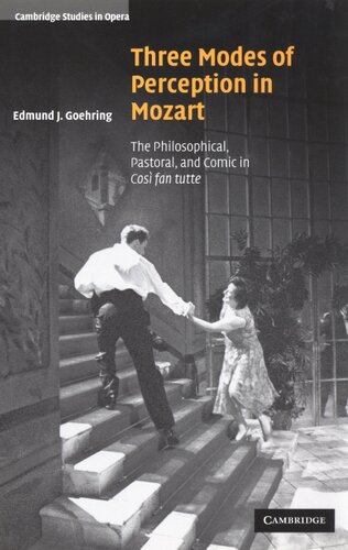 Three modes of perception in Mozart: the philosophical, pastoral, and comic in Così fan tutte