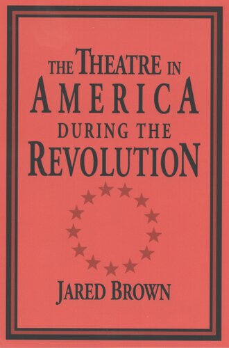 The theatre in America during the Revolution