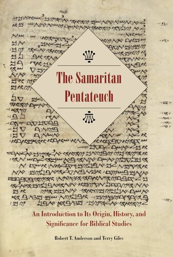 The Samaritan Pentateuch: an introduction to its origin, history, and significance for biblical studies