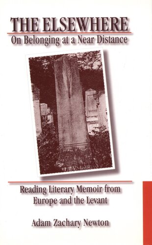 The elsewhere: on belonging at a near distance: reading literary memoir from Europe and the Levant