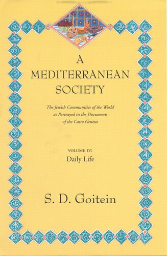 A Mediterranean society: the Jewish communities of the Arab world as portrayed in the documents of the Cairo Geniza, Vol. 4