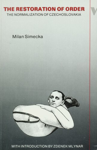 The restoration of order: the normalization of Czechoslovakia, 1969-1976