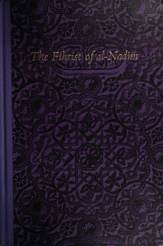 The Fihrist of al-Nadīm: a tenth-century survey of Muslim culture, Vol. 2