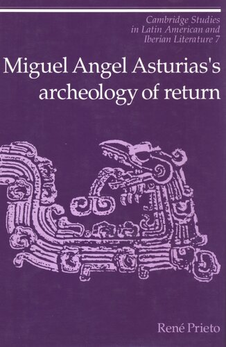 Miguel Angel Asturias's archaeology of return