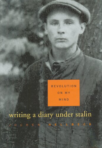 Revolution on my mind: writing a diary under Stalin