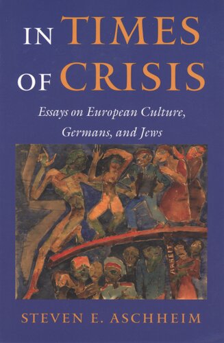 In times of crisis: essays on European culture, Germans, and Jews