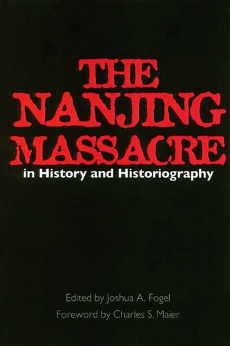 The Nanjing Massacre in history and historiography