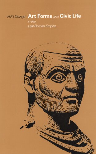 Art forms and civic life in the late Roman Empire