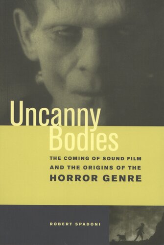 Uncanny bodies: the coming of sound film and the origins of the horror genre