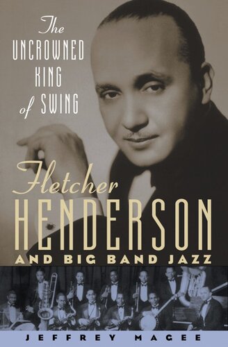 The uncrowned king of swing: Fletcher Henderson and big band jazz