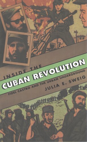 Inside the Cuban Revolution: Fidel Castro and the urban underground