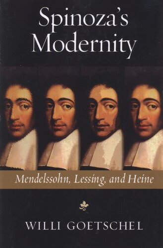 Spinoza's modernity: Mendelssohn, Lessing, and Heine