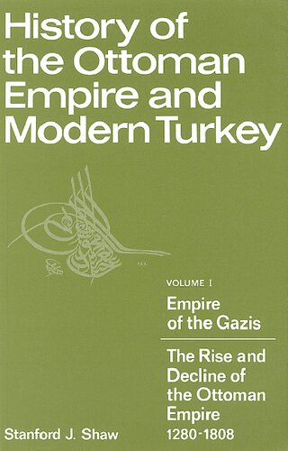 History of the Ottoman Empire and modern Turkey, Vol. 1