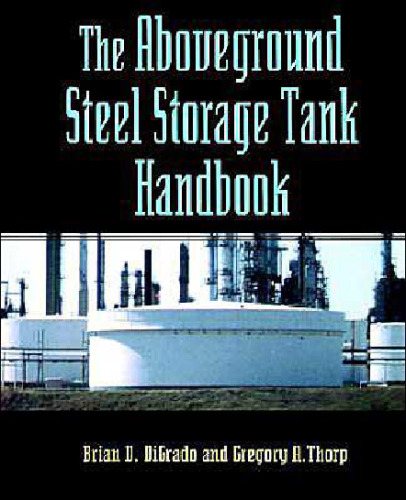 The Aboveground Steel Storage Tank Handbook (Industrial Health & Safety)