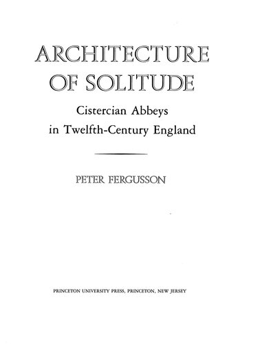 Architecture of Solitude: Cistercian Abbeys in Twelfth-Century England