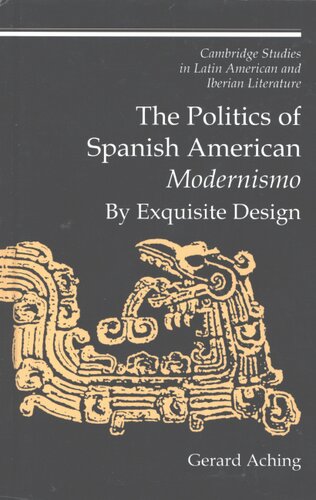 The politics of Spanish American modernismo: by exquisite design