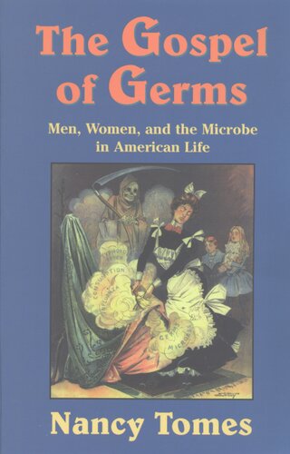 The gospel of germs: men, women, and the microbe in American life