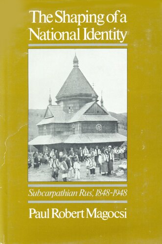 The shaping of a national identity: Subcarpathian Rus', 1848-1948