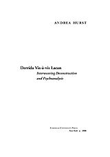 Derrida vis-à-vis Lacan: interweaving deconstruction and psychoanalysis