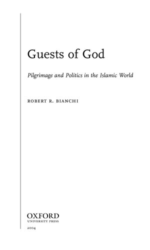 Guests of God: pilgrimage and politics in the Islamic world