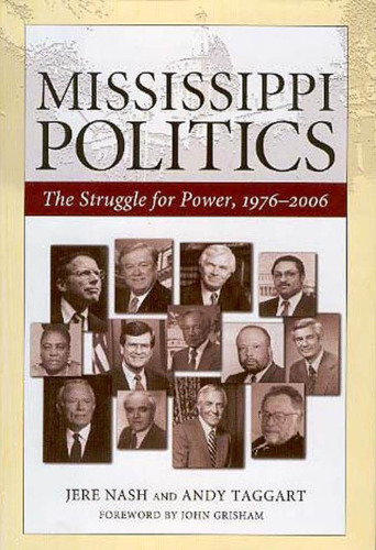 Mississippi Politics: The Struggle for Power, 1976-2006