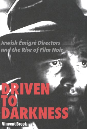 Driven to darkness: Jewish émigré directors and the rise of film noir