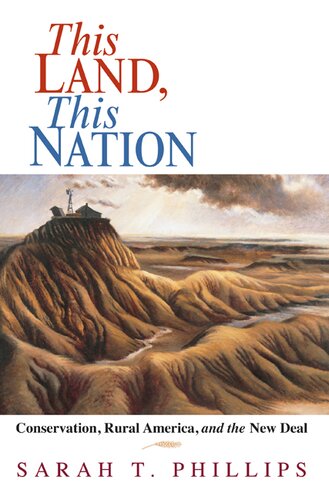 This land, this nation: conservation, rural America, and the New Deal