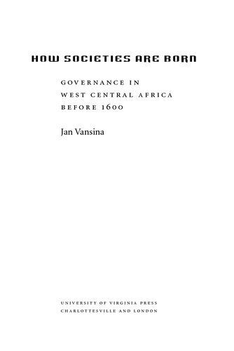 How societies are born: governance in West Central Africa before 1600