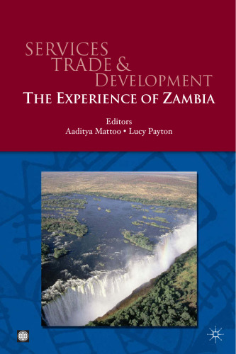 Services Trade and Development: The Experience of Zambia (World Bank Trade and Development Series)