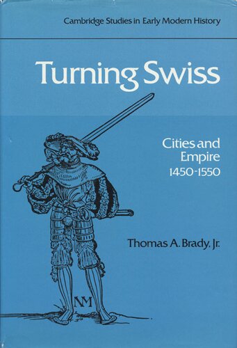 Turning Swiss: cities and empire, 1450-1550