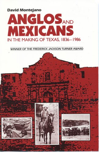 Anglos and Mexicans in the making of Texas, 1836-1986