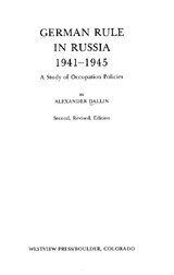 German rule in Russia, 1941-1945: a study of occupation policies