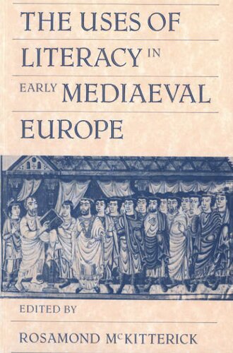 The Uses of literacy in early medieval Europe