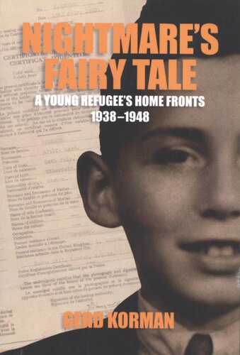 Nightmare's fairy tale: a young refugee's home fronts, 1938-1948