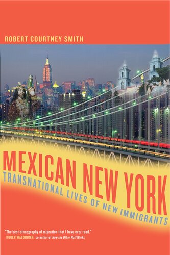 Mexican New York: transnational lives of new immigrants