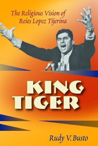 King Tiger: the religious vision of Reies López Tijerina