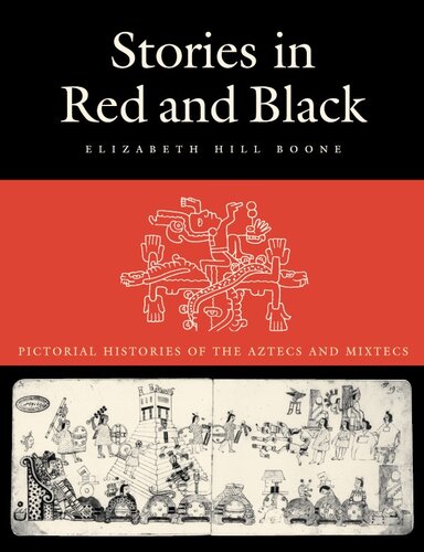 Stories in red and black: pictorial histories of the Aztecs and Mixtecs