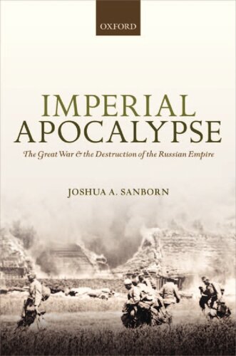 Imperial apocalypse: the Great War and the destruction of the Russian empire