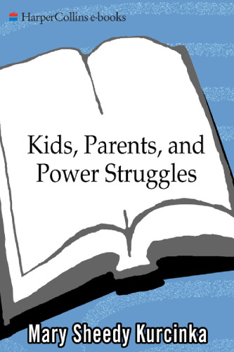 Kids, Parents, and Power Struggles: Winning for a Lifetime