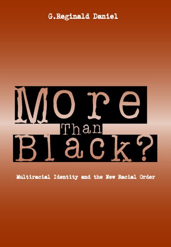 More Than Black?: Multiracial Identity and the New Racial Order