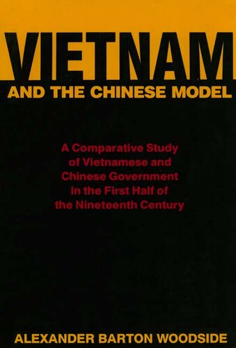 Vietnam and the Chinese model: a comparative study of Vietnamese and Chinese government in the first half of the nineteenth century