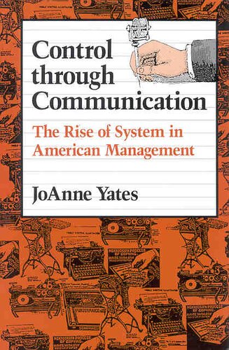 Control through communication: the rise of system in American management