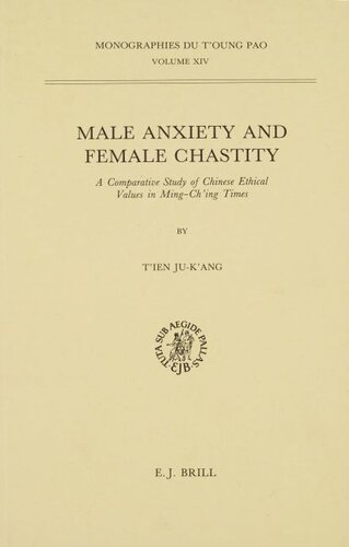 Male anxiety and female chastity: a comparative study of Chinese ethical values in Ming-Ch'ing times