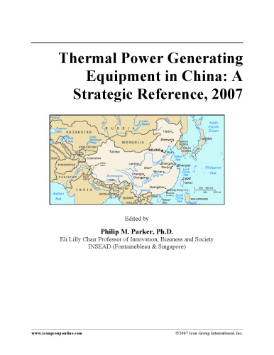 Thermal Power Generating Equipment in China: A Strategic Reference, 2007