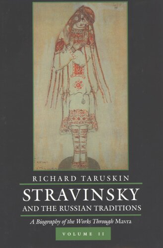 Stravinsky and the Russian traditions: a biography of the works through Mavra, Vol. 2